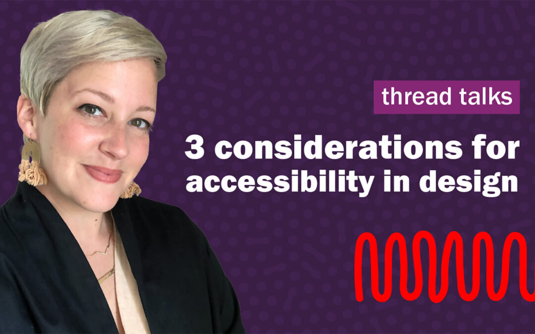 3 Key Considerations for Accessibility in Design